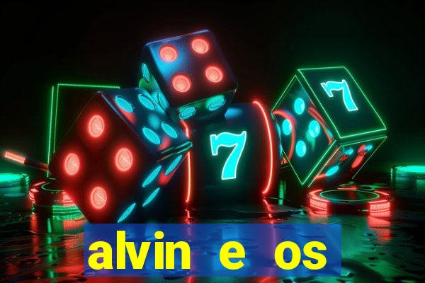 alvin e os esquilos 3 filme completo dublado mega filmes